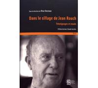 Dans le sillage de Jean Rouch: Témoignages et essais