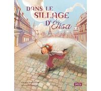 Sarah Negrel & Chiara Sorrentino – Dans le sillage d'Élisa – Album jeunesse – Cartonné