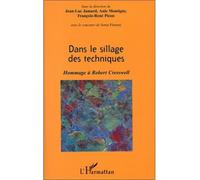 Dans le sillage des techniques Hommage à Robert Cresswell - J.L. Jamard - L'harmattan - broché - Livre