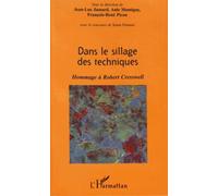 Dans le sillage des techniques Hommage à Robert Cresswell - J.L. Jamard - L'harmattan - broché - Livre