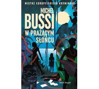Dans le soleil ardent - Michel Bussi (Buch auf Polnisch)