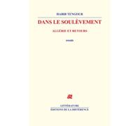 Dans Le Soulèvement - Algérie Et Retours