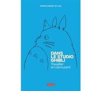 Toshio Suzuki – Dans le Studio Ghibli – Travailler en s'amusant – Broché
