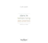 Dans le temps long des plantes