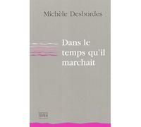 Dans Le Temps Qu'il Marchait