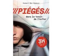 Hubert Ben Kemoun – Dans le train de l'enfer – 3 H pour t'en sortir