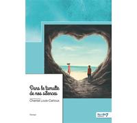 Dans le tumulte de nos silences - Chantal Louis-Cartoux - Nombre 7 - broché - Roman