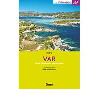 Dans le Var: Littoral, Sainte-Baume, Maures, Esterel