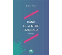 Dans le ventre d'annaba - Sultane Gimac - Poisson Rouge - broché - Roman