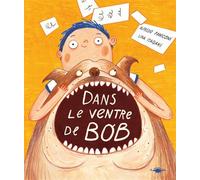 Dans le ventre de Bob - Alfredo Paniconi - Le Diplodocus - broché - Album jeunesse