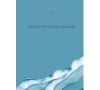 Dans le ventre de la baleine - Une histoire du Coran pour enfants - Le prophète Yûnus (alayhi salam): Un livre islamique illustré pour enfants Histoires des prophètes • Islam • Lecture douce du soir