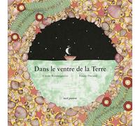 Dans le ventre de la terre - Cécile Roumiguière - Seuil Jeunesse - cartonné - Album jeunesse dès 3 ans