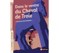 Dans le ventre du cheval de Troie – Petites histoires de la Mythologie – Dès 9 ans – Nathan