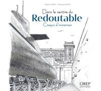 Dans le ventre du Redoutable Croquis d'immersion - François Simon - Orep - broché - Monographie