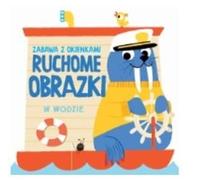 Dans l'eau. Images animées - Ouvrages collectifs (Für Kinder, Für die Jüngsten auf Polnisch)