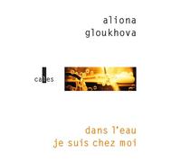 Dans l'eau je suis chez moi - Aliona Gloukhova - Verticales - broché - Roman