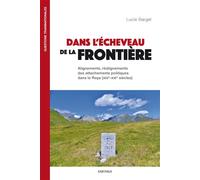 Dans l'écheveau de la frontière Alignements, réalisations des attachements politiques dans la Roya (XIXe-XXIe siècles) - Lucie Bargel - Karthala - broché - Essai