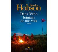 Dans l'écho lointain de nos voix - Brandon Hobson - Albin Michel - broché - Roman