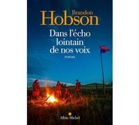 Dans l'écho lointain de nos voix Brandon Hobson (Auteur), Stéphane Roques (Traduction)