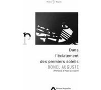 Dans l'éclatement des premiers soleils Auguste Bonel (Auteur), Yvon Le Men (Préface)