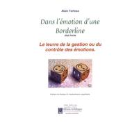 Dans l'émotion d'une borderline, état limite: Le leurre de la gestion ou du contrôle des émotions