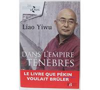 Dans l'empire des ténèbres: Un écrivain dans les geôles chinoises