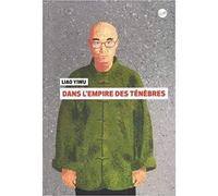 Dans l'empire des ténèbres - Yiwu Liao - Globe - broché - Roman