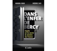 Dans L'enfer De Bercy - Enquête Sur Les Secrets Du Ministère Des Finances