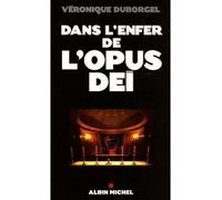 Véronique Duborgel – Dans l'enfer de l'Opus Dei – Essai – Broché