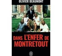 Dans l'enfer de Montretout Olivier Beaumont (Auteur)