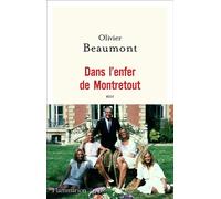 Dans l'enfer de Montretout Olivier Beaumont (Auteur)