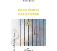 Claudie Guimet-Klopfenstein – Dans l'enfer des prisons – Essai – Broché