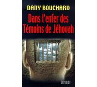 Dans l'enfer des témoins de Jéhovah