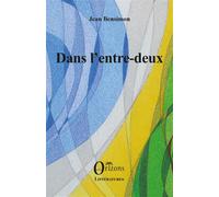 Dans l'entre-deux - Jean Bensimon - Orizons - broché - Roman