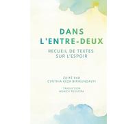 Dans l'entre-deux: Recueil de textes sur l’espoir