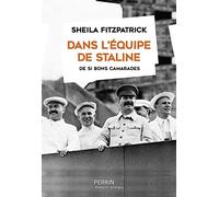 Dans l'équipe de Staline: De si bons camarades
