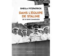 Dans l'équipe de Staline – De si bons camarades – Perrin