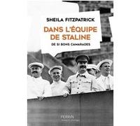 Dans l'équipe de Staline – De si bons camarades – Perrin