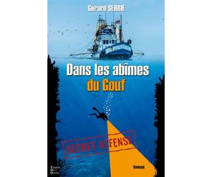 Dans les abimes du gouf - Gérard Serrie - Terres De L'ouest - broché - Roman