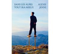Dans les Alpes tout ira mieux