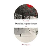 Dans les bagnes du tsar - H. LEIVICK - L'antilope - Poche - Roman