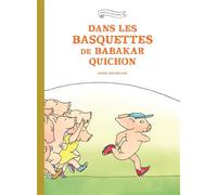 Dans les basquettes de Babakar Quichon - Anaïs Vaugelade - Ecole Des Loisirs - relié - Album jeunesse dès 3 ans