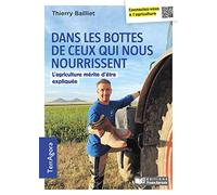 Dans les bottes de ceux qui nous nourrissent: L'agriculture mérite d'être expliquée