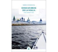 Dans les bras de la Volga: Une aventure russe
