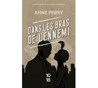 Dans les bras de l'ennemi - Anne Perry - 10/18 - Poche - Roman