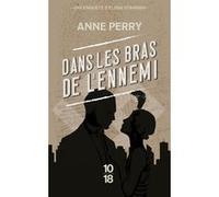 Dans les bras de l'ennemi Anne Perry (Auteur), Florence Bertrand (Traduction)