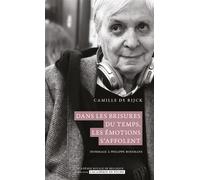 Dans les brisures du temps, les émotions s'affolent Hommage à Philippe Boesmans - Camille de Rijck - Academie Royale Sciences Lettres - Poche - Essai