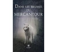 Dans les brumes du Mercantour - Dominique-Marie Rousseau - Le Lys Bleu - broché - Roman