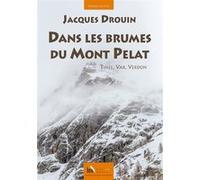Dans les brumes du Mont Pelat Jacques Drouin (Auteur)