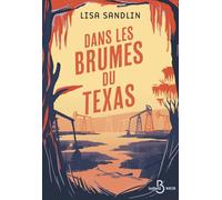 Dans les brumes du Texas - Les enquêtes d'une ex-taularde et d'un détective cajun dans le Texas des années 1970